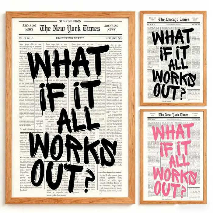 Affiche de journal - What If All Work Out - Toile d'art mural avec citation positive