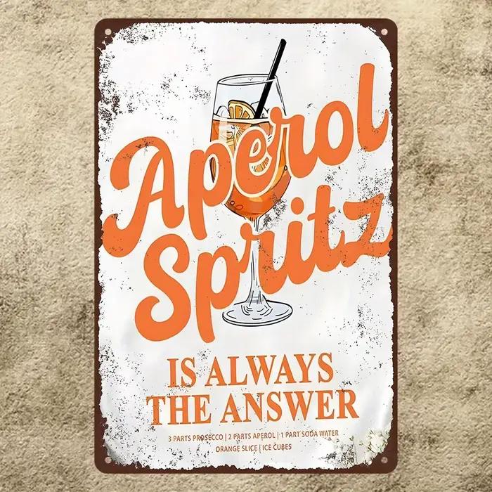 Panneau métallique Vintage «Aperol Spritz est toujours la réponse»