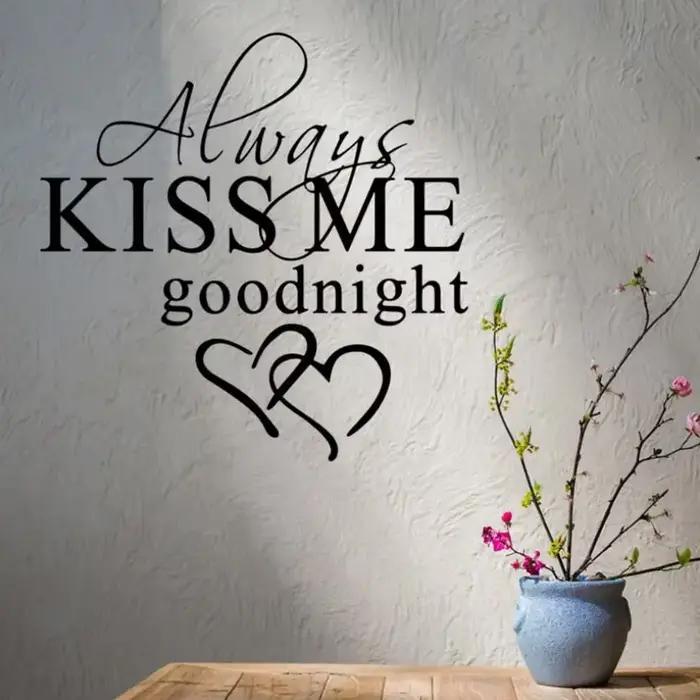 Autocollant mural romantique 'Always Kiss Me Goodnight'