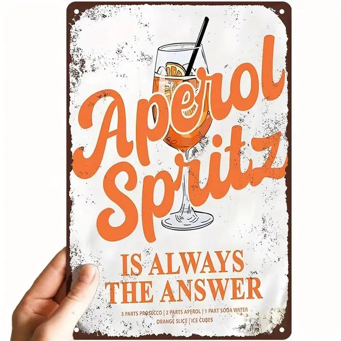 Panneau métallique Vintage «Aperol Spritz est toujours la réponse»