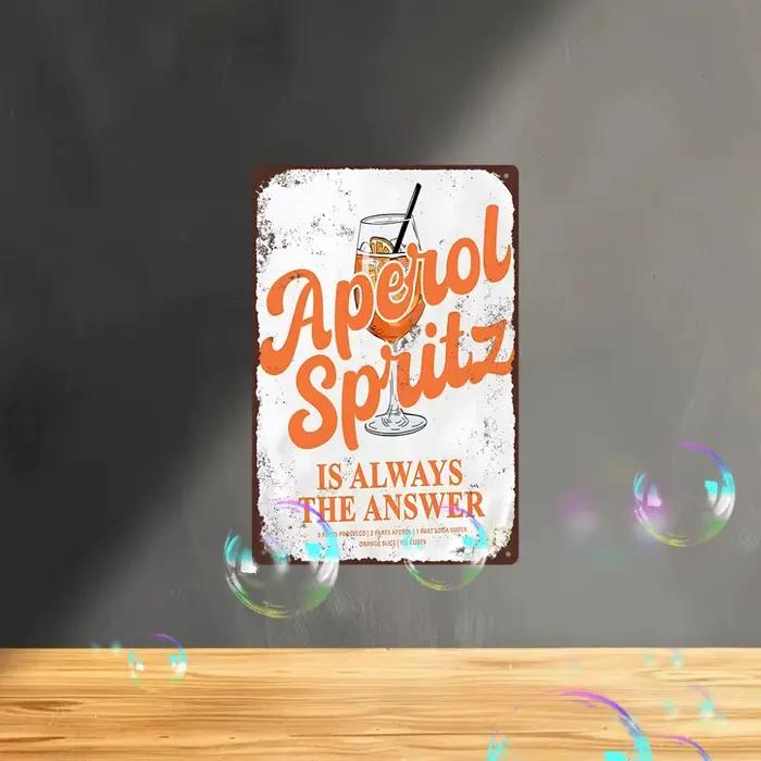 Panneau métallique Vintage «Aperol Spritz est toujours la réponse»