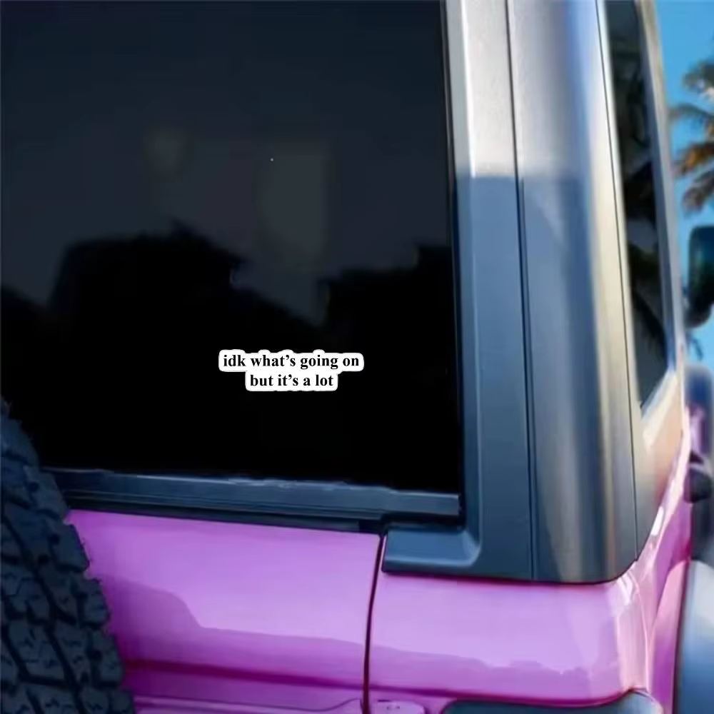 Autocollant imperméable « Idk What's Going On » pour décorer les vitres de voiture, les motos et les ordinateurs.
